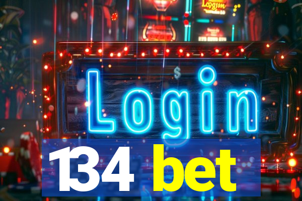 134 bet